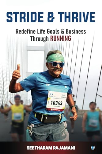 Stride & Thrive: Redefine Life Goals & Business Through Running Stride & Thrive: Redefine Life Goals & Business Through Running von Wings Publication International