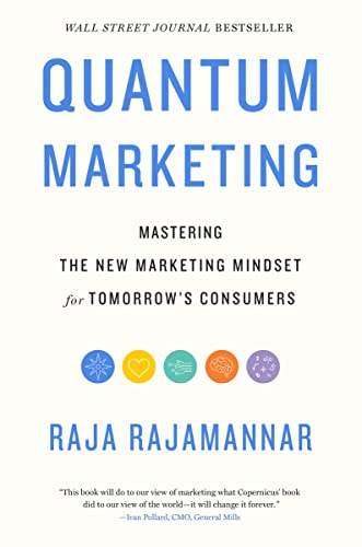 Quantum Marketing: Mastering the New Marketing Mindset for Tomorrow's Consumers von HarperCollins