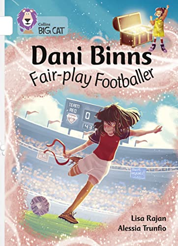 Dani Binns: Fair-play Footballer: Band 10/White (Collins Big Cat) von Collins