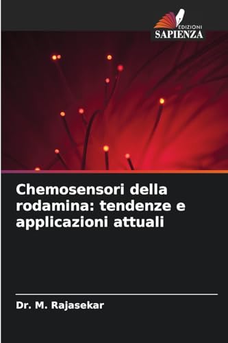 Chemosensori della rodamina: tendenze e applicazioni attuali