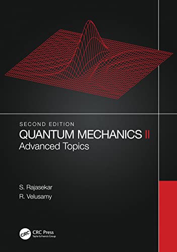 Quantum Mechanics II: Advanced Topics von CRC Press