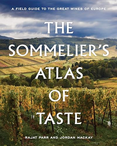 The Sommelier's Atlas of Taste: A Field Guide to the Great Wines of Europe von Ten Speed Press