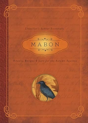 Mabon: Rituals, Recipes & Lore for the Autumn Equinox (Llewellyn's Sabbat Essentials, Band 5) von Llewellyn Publications