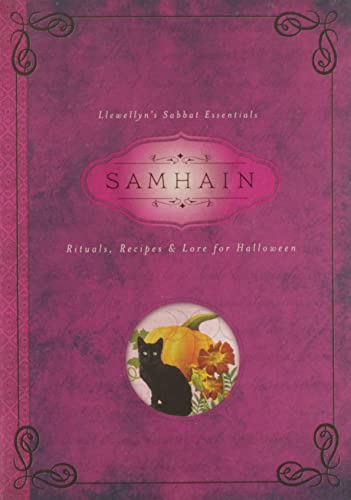Samhain: Rituals, Recipes & Lore for Halloween (Llewellyn's Sabbat Essentials, Band 6) von Llewellyn Publications