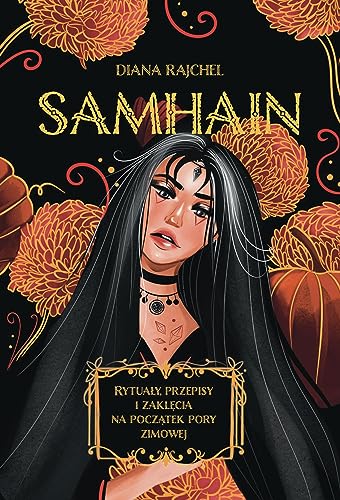 Samhain: Rytuały, przepisy i zaklęcia na początek pory zimowej