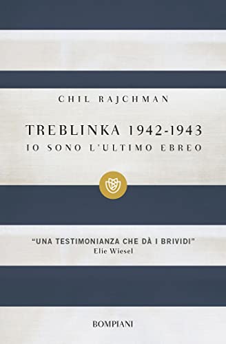 Treblinka 1942-1943: Io sono l'ultimo ebreo (I grandi tascabili) von Bompiani