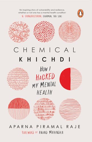 Chemical Khichdi: How I Hacked My Mental Health von Penguin Ebury Press