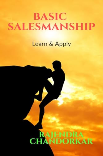 BASIC SALESMANSHIP: LEARN & APPLY von Notion Press