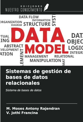 Sistemas de gestión de bases de datos relacionales: Sistema de bases de datos von Ediciones Nuestro Conocimiento
