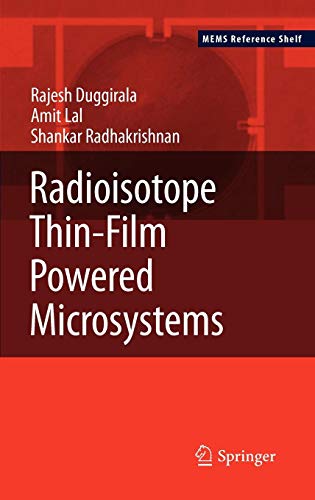 Radioisotope Thin-Film Powered Microsystems (MEMS Reference Shelf, Band 6) von Springer