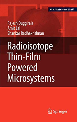 Radioisotope Thin-Film Powered Microsystems (MEMS Reference Shelf, Band 6)