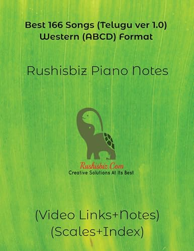Best 166 Songs (Telugu ver 1.0) - Western (ABCD) Format: RUSHISBIZ PIANO NOTES - (Video Links+Notes+Scales+Index) von Notion Press