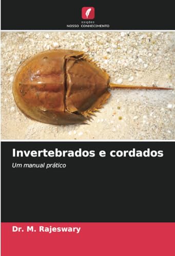 Invertebrados e cordados: Um manual prático von Edições Nosso Conhecimento