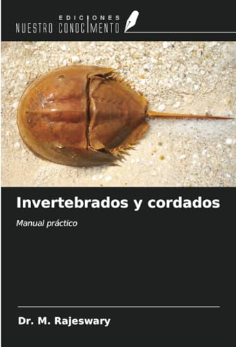 Invertebrados y cordados: Manual práctico von Ediciones Nuestro Conocimiento