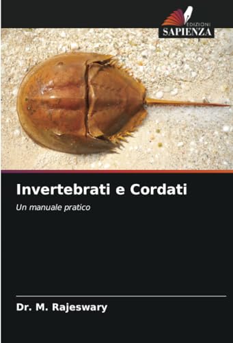 Invertebrati e Cordati: Un manuale pratico von Edizioni Sapienza