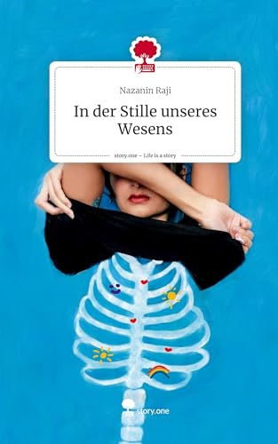 In der Stille unseres Wesens. Life is a Story - story.one