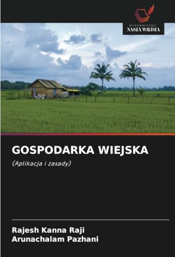 GOSPODARKA WIEJSKA: (Aplikacja i zasady) von Wydawnictwo Nasza Wiedza