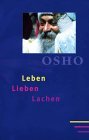 Leben, lieben, lachen. von Köln : Osho-Verl.,
