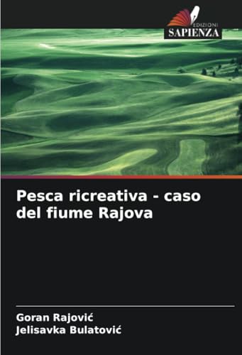 Pesca ricreativa - caso del fiume Rajova von Edizioni Sapienza