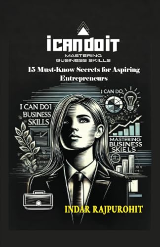 I CAN DO IT: Mastering Business Skills I CAN DO IT: Mastering Business Skills von Adhyyan Books