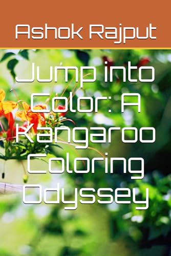 Jump into Color: A Kangaroo Coloring Odyssey von Independently published