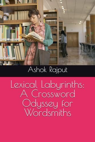 Lexical Labyrinths: A Crossword Odyssey for Wordsmiths von Independently published