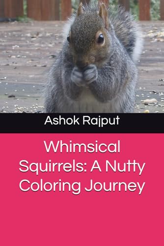Whimsical Squirrels: A Nutty Coloring Journey von Independently published