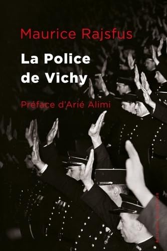La police de Vichy: Les forces de l'ordre Françaises au service de la gestapo 1940-1944 von ED DETOUR