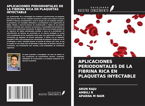 APLICACIONES PERIODONTALES DE LA FIBRINA RICA EN PLAQUETAS INYECTABLE von Ediciones Nuestro Conocimiento