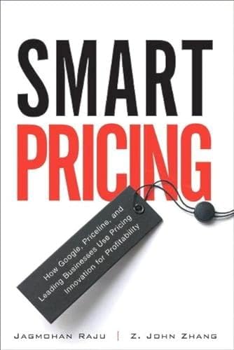 Smart Pricing: How Google, Priceline, and Leading Businesses Use Pricing Innovation for Profitability von FT Press