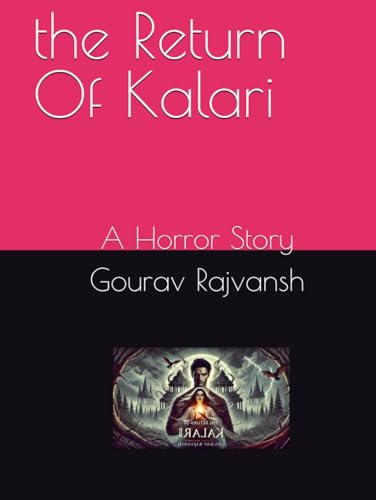 the Return Of Kalari: A Horror Story