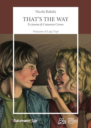 That's the way. Il cinema di Cameron Crowe (Eiga) von Bakemono Lab