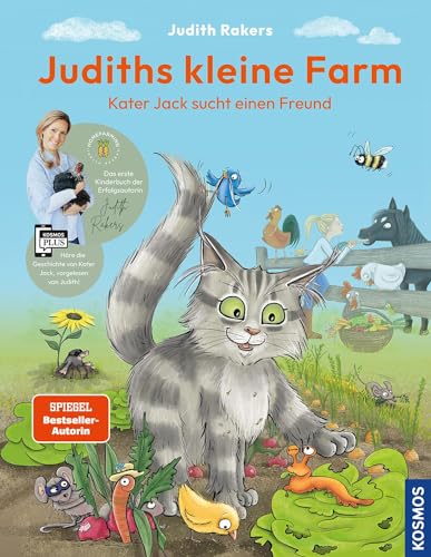 Judiths kleine Farm: Kater Jack sucht einen Freund - Das 1. Kinderbuch von Judith Rakers, persönlich und warmherzig erzählt! Für alle geschichtenbegeisterten kleinen Gärtnerinnen & Gärtner.