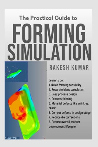 The Practical guide to Forming Simulation von Notion Press