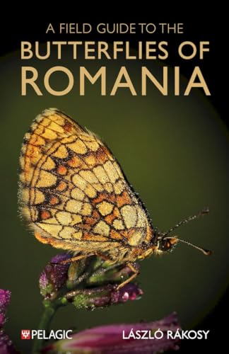 A Field Guide to the Butterflies of Romania (Pelagic Identification Guides) von Pelagic Publishing