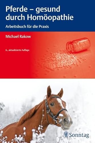 Pferde - gesund durch Homöopathie: Arbeitsbuch für die Praxis