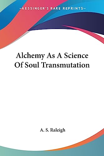 Alchemy As A Science Of Soul Transmutation