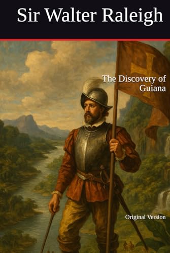 The Discovery of Guiana: Original Version von Independently published
