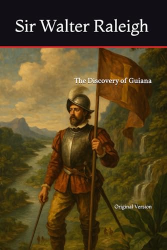 The Discovery of Guiana: Original Version von Independently published