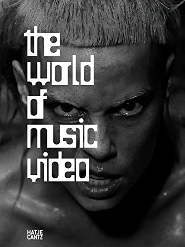 The World of Music Video (Kulturgeschichte) von Hatje Cantz Verlag