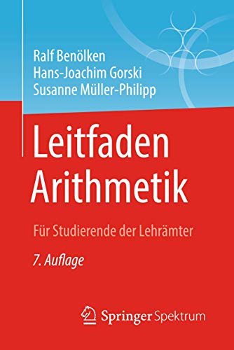 Leitfaden Arithmetik: Für Studierende der Lehrämter von Springer Spektrum