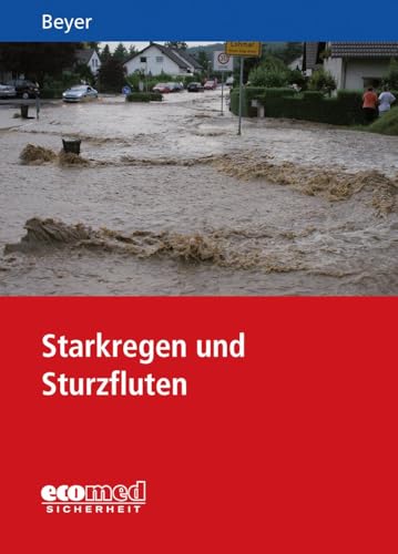 Starkregen und Sturzfluten von ecomed