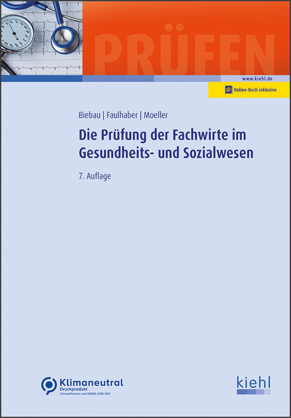 Die Prüfung der Fachwirte im Gesundheits- und Sozialwesen von Kiehl Friedrich Verlag G