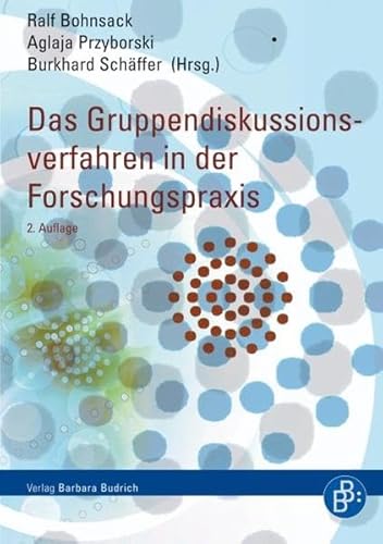 Das Gruppendiskussionsverfahren in der Forschungspraxis von BUDRICH