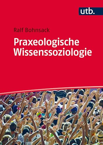 Praxeologische Wissenssoziologie von UTB GmbH