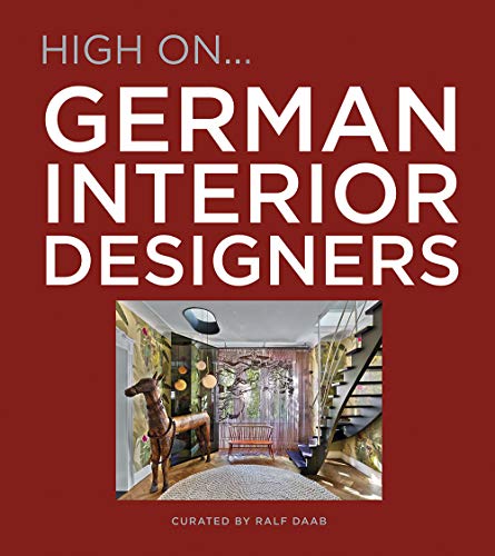 HIGH ON...GERMAN INTERIOR DESIGNERS
