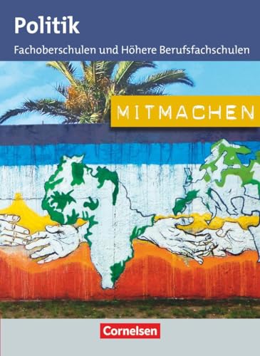 Mitmachen - Politik für Fachoberschulen und Höhere Berufsfachschulen: Schulbuch