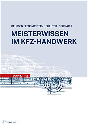 Meisterwissen im Kfz-Handwerk: Technik 1+2 von Vogel Business Media