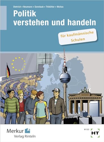 Politik verstehen und handeln: für kaufmännische Schulen