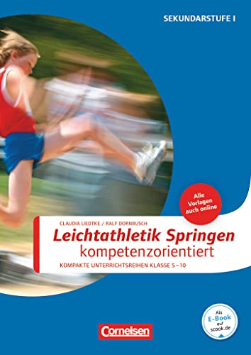 Sportarten - Kompakte Unterrichtsreihen Klasse 5-10: Leichtathletik: Springen kompetenzorientiert - Buch mit Kopiervorlagen von Cornelsen Vlg Scriptor